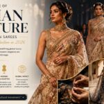 Indian Couture and Modern Sarees to Gain Global Attention in 2026